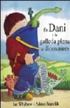 En Dani I La Galleda Plena De Dinosaures