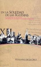 En La Soledad De Las Iglesias: En La Soledad De Las Iglesias Del Barrio De Salamanca De Madrid, Yo Me Cure PDF