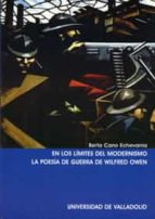 En Los Limites Del Modernismo: La Poesia De Guerra De Wilfred Owe N PDF