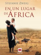 En Un Lugar De Africa: Una Novela Autobiografica PDF