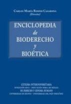 Enciclopedia De Bioderecho Y Bioetica