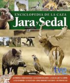 Enciclopedia De La Caza. Jara Y Sedal PDF