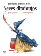 Enciclopedia Misteriosa De Los Seres Diminutos PDF