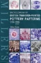 Encyclopedia Of British Transfer-printed Pottery Patterns 1790-19 30