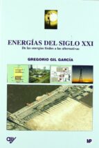 Energias Del Siglo Xxi: De Las Energias Fosiles A Las Alternativa S PDF