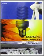 Energias Renovables: Lo Que Hay Que Saber