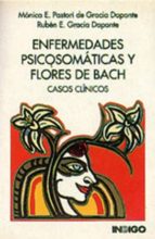 Enfermedades Psicosomaticas Y Flores De Bach: Casos Clinicos