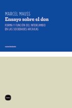 Ensayo Sobre El Don: Forma Y Funcion Del Intercambio En Las Socie Dades Arcaicas PDF
