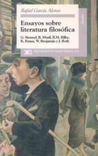 Ensayo Sobre Literatura Filosofica: G. Simmel, R. Musil, R. M. Rilke, K. Kraus, W. Benjamin Y J. Roth PDF