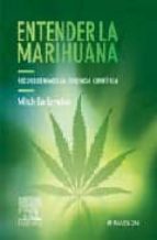 Entender La Marihuana: Reconsiderando La Evidencia Cientifica