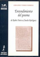Entendimiento Del Poema: De Ruben Dario A Claudio Rodriguez