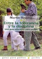 Entre La Tolerancia Y La Disciplina:una Guia Educativa Para Padre S PDF