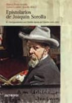 Epistolarios De Joaquin Sorolla: Iii. Correspondencia Con Clotild E Garcia Del Castillo PDF