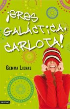 ¡eres Galactica, Carlota! PDF