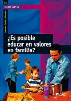 ¿ Es Posible Educar En Valores En Familia ?