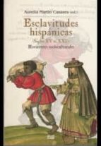 Esclavitudes Hispánicas : Horizontes Socioculturales PDF