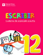 Escribir. 6º Primaria Caderno De Expresión Escrita 12. Galicia