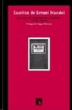 Escritos De Ernest Mandel: El Lugar Del Marxismo En La Historia Y Otros Textos