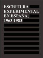 Escritura Experimental En España, 1963-1983