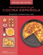 Escuela De Cocina: Recetas Basicas De Cocina Española