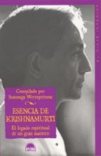 Esencia De Krishnamurti: El Legado Espiritual De Un Gran Maestro