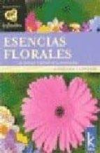 Esencias Florales: El Mensaje Curativo De La Naturaleza