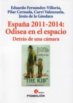 España 2011-2014: Odisea En El Espacio