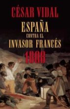España Contra El Invasor Frances 1808