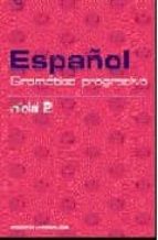 Español: Gramatica Progresiva: Inical 2