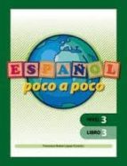 Español Poco A Poco Nivel 3, Libro 3