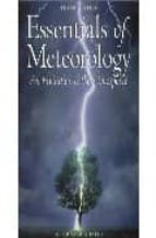 Essentials Of Meterology: An Invitation To The Athmosphere