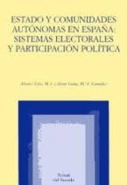 Estado Y Comunidades Autonomas En España: Sistemas Electorales Y Participacion Politica