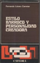 Estilo Barroco Y Personalidad Creadora. Góngora, Quevedo, Lope De Vega PDF