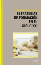 Estrategias De Formacion En El Siglo Xxi: Life Long Learning PDF