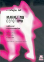 Estrategias Del Marketing Deportivo: Analisis Del Consumo Deporti Vo