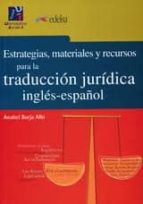 Estrategias Materiales Y Recursos Para La Traduccion Juridica Ingles-español