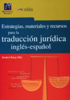 Estrategias, Materiales Y Recursos Para La Traduccion Juridica Ingles/español
