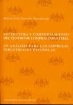 Estructura Y Comportamiento Del Centro De Compras Industrial: Un Analisis Para Las Empresas Industriales Españolas
