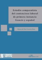 Estudio Comparatista Del Contencioso Laboral De 1ª Instancia Fran Ces Y Español