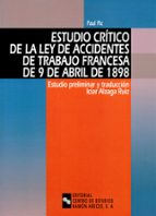 Estudio Critico De La Ley De Accidentes De Trabajo Francesa De 9 9 Abril 1898