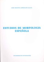 Estudio De Morfologia Española