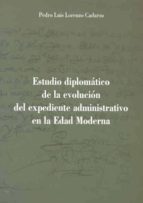 Estudio Diplomatico De La Evolucion Del Expediente Administrativo En La Edad Media