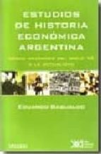 Estudios De Historia Economica Argentina