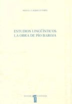 Estudios Lingüisticos: La Obra De Pio Baroja