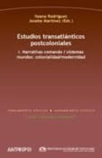Estudios Transatlanticos Postcoloniales Ii: Mito, Archivo, Discip Linas: Cartografias Culturales