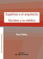 Eupalinos O El Arquitecto / Sócrates Y Su Médico. Complemento De Revista No. 16