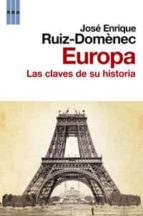 Europa: Las Claves De Su Historia