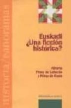 Euskadi: ¿una Ficcion Historica?