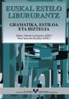 Euskal Estilo Libururantz: Gramatika, Estiloa Eta Hiztegia