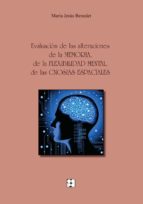 Evaluacion De Las Alteraciones De La Memoria, De La Flexibilidad Mental, De Las Gnosias Espaciales.